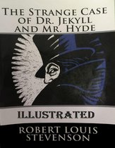 The Strange Case of Dr Jekyll and Mr Hyde Illustrated