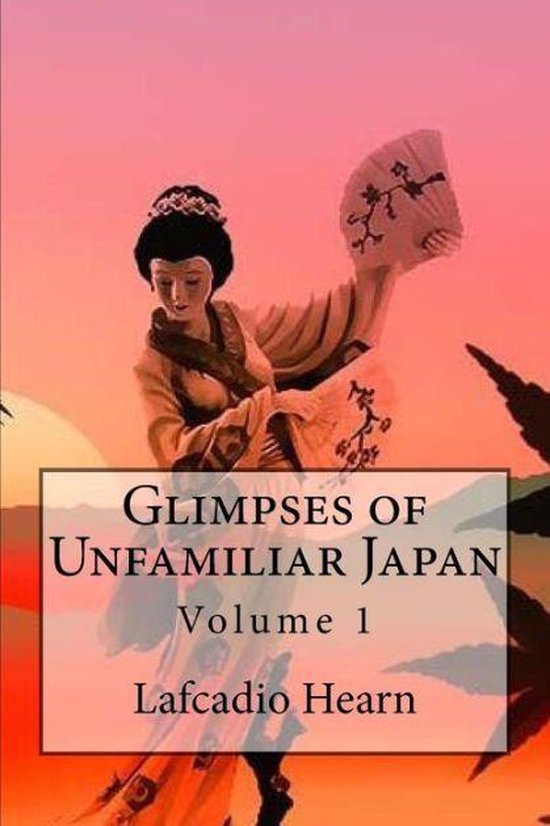Glimpses of Unfamiliar Japan - cover
