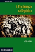 Descobrindo o Brasil - A Proclamação da República