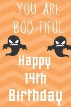 you Are Boo-Tiful Happy 14th Birthday: Funny 14th Birthday Gift Boo-Tiful Pun Journal / Notebook / Diary (6 x 9 - 110 Blank Lined Pages)