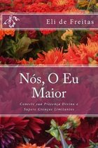 N�s, O Eu Maior: Conecte sua Presen�a Divina e Supere Cren�as Limitantes