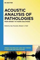 Speech Technology and Text Mining in Medicine and Health Care7- Acoustic Analysis of Pathologies