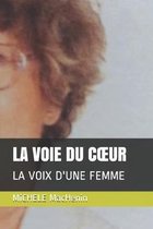 La Voie Du Coeur: La Voix d'Une Femme