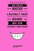 Bei Vielen Menschen L�chelt Nur Mein Mund, Bei Dir L�chelt Mein Herz! Notizbuch: A5 Notizbuch kariert als Geschenk f�r Freunde und Ehe-partner - Danke