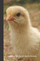 Cute Chicken Notebook: small lined Chicken Notebook / Travel Journal to write in (6'' x 9'') 120 pages