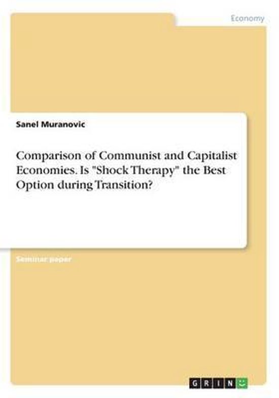 Comparison of Communist and Capitalist Economies. Is Shock Therapy the