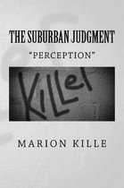 The Suburban Judgment: Perception