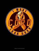 I Make Copd Look Good: Unruled Composition Book