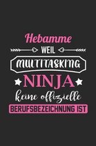 Hebamme Weil Multitasking Ninja Keine Berufsbezeichnung Ist: A5 Blanko - Notebook - Notizbuch - Taschenbuch - Journal - Tagebuch - Ein lustiges Gesche