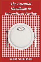 The Essential Handbook to Intermittent Fasting