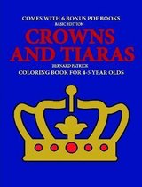 Coloring Book for 4-5 Year Olds (Crowns and Tiaras)