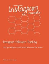 Instagram Followers Tracking: Track your Instagram account activity and increase your audience