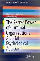 SpringerBriefs in Psychology - The Secret Power of Criminal Organizations