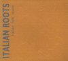 Various Artists - Italian Roots (CD)