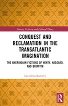 Literary Criticism and Cultural Theory- Conquest and Reclamation in the Transatlantic Imagination