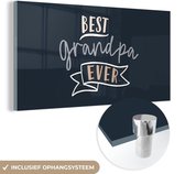 Spreuken - Opa - Best grandpa ever - Quotes