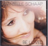Be loved - Daniëlle Schaap
