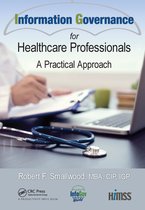 HIMSS Book Series- Information Governance for Healthcare Professionals