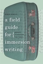 Field Guide For Immersion Writing
