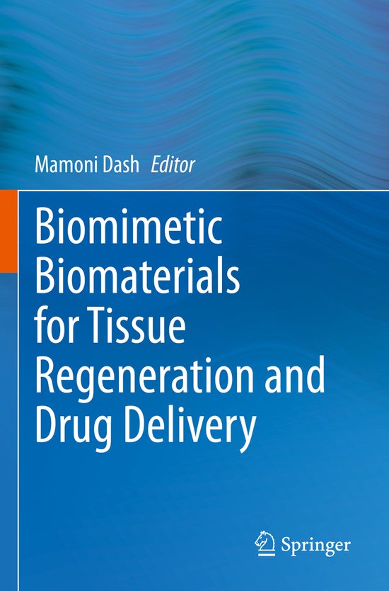 Biomimetic Biomaterials for Tissue Regeneration and Drug Delivery ...