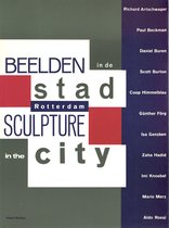 Beelden in de stad rotterdam sculpture in city