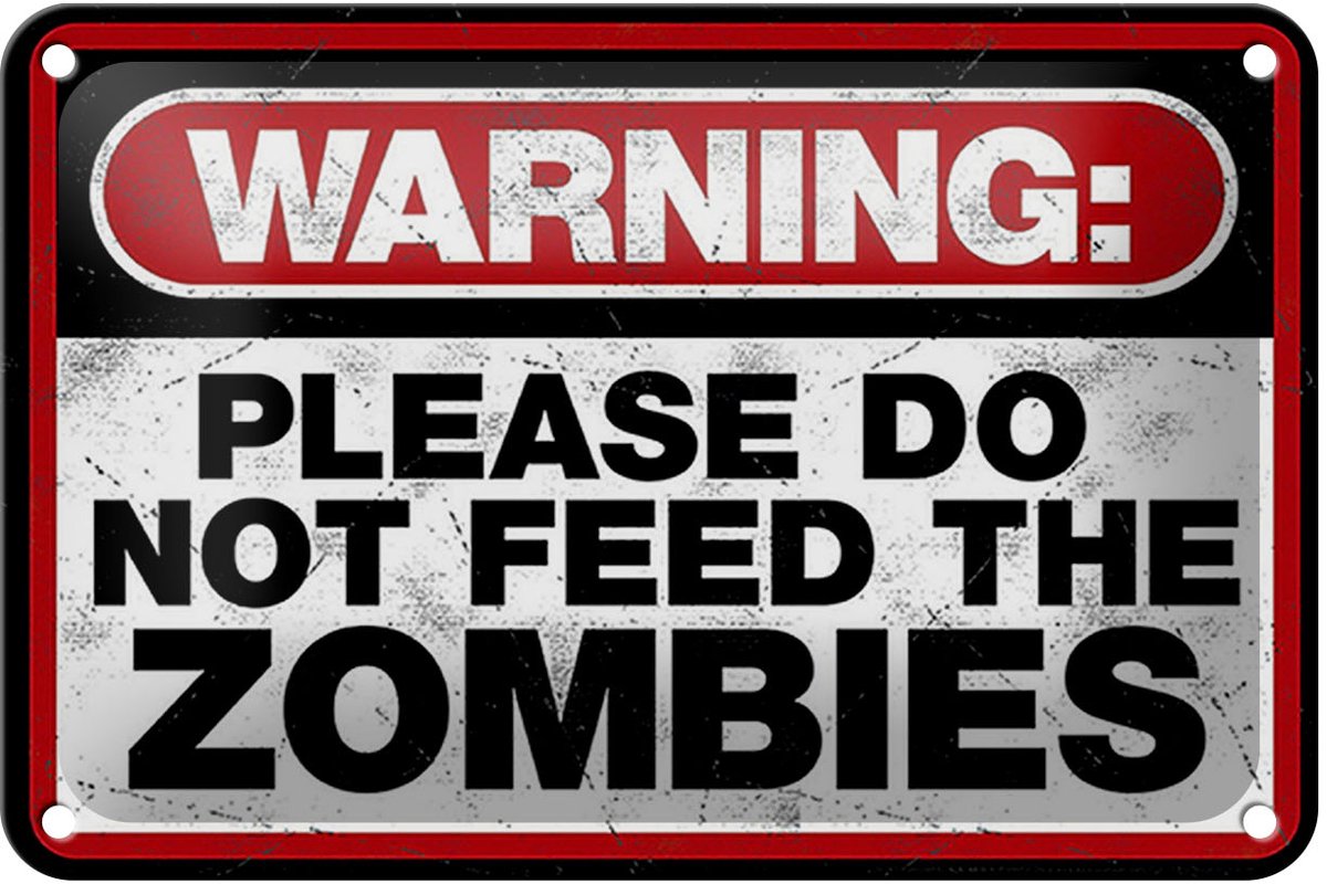 Blechschild Spruch 18x12cm warning please do not Zombies