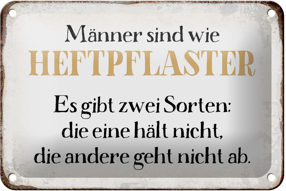 Blechschild Spruch 18x12cm Männer sind wie Heftpflaster