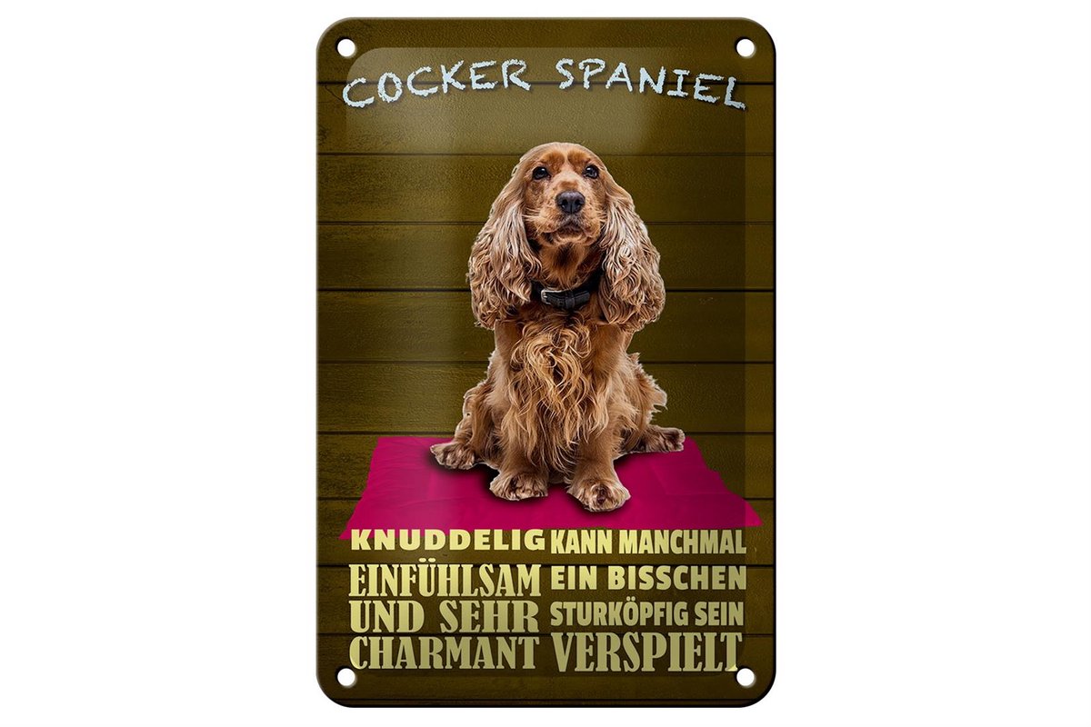 Blechschild Spruch 12x18cm Cocker Spaniel Hund knuddelig