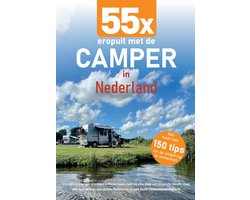 55x eropuit met de camper in Nederland