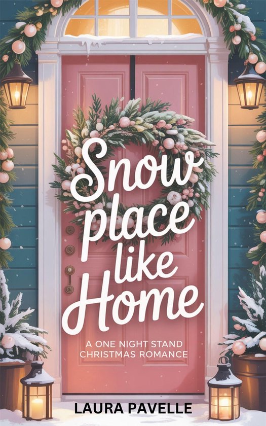 SNOW PLACE LIKE HOME (HOME SWEET HOLIDAY) (ebook), LAURA PAVELLE ...