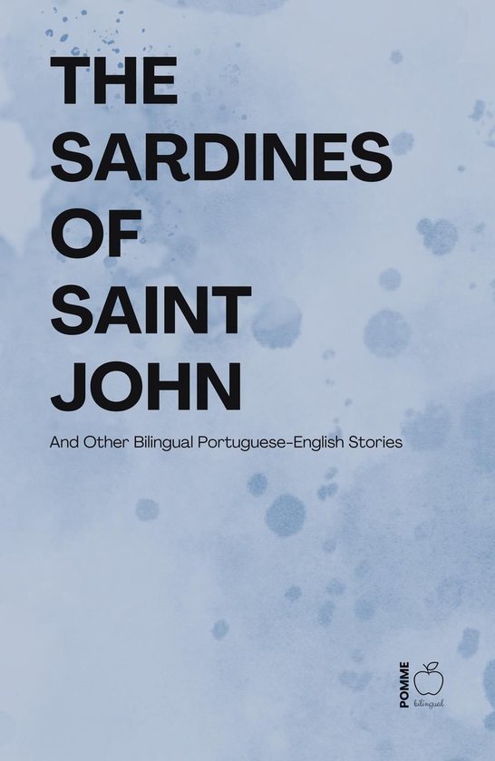 The Sardines of Saint John And Other Bilingual Portuguese-En ... - cover