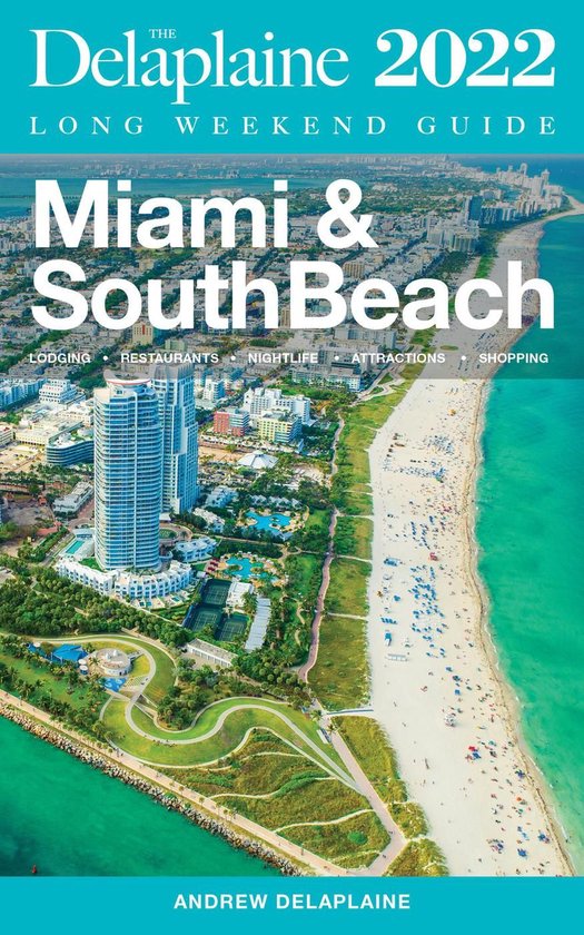Miami & South Beach - The Delaplaine 2022 Long Weekend Guide - cover