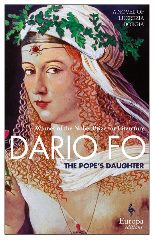 Boekomslag: Een portret van Lucrezia Borgia met een lauwerkrans, met de titel 'DARIO FO THE POPE'S DAUGHTER'.