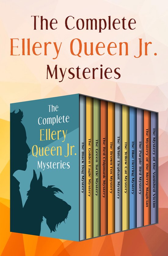The Ellery Queen Jr. Mystery Stories - The Complete Ellery Q ... - cover