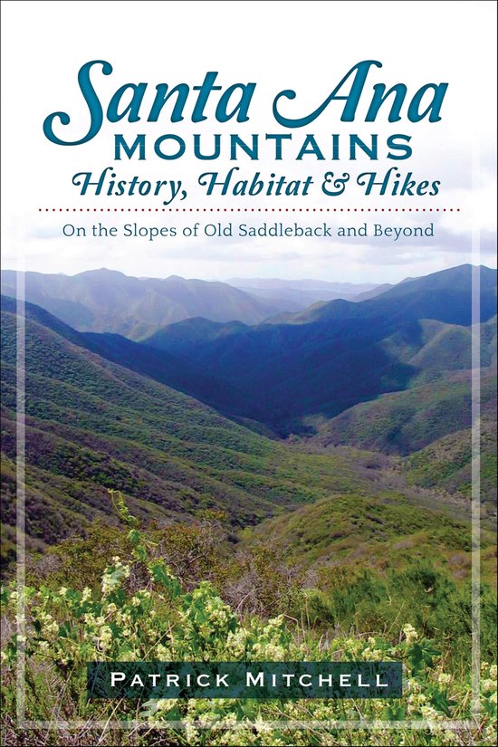 Santa Ana Mountains History, Habitat and Hikes - cover
