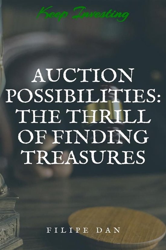 Auction Possibilities: The Thrill of Finding Treasures - cover