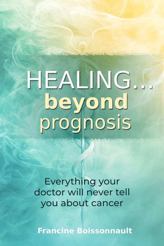 Healing... Beyond Prognosis - cover
