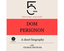 Dom Perignon: A short biography