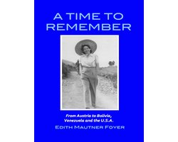 A Time to Remember - From Austria to Bolivia, Venezuela and the U.S.A.