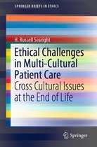 SpringerBriefs in Ethics - Ethical Challenges in Multi-Cultural Patient Care