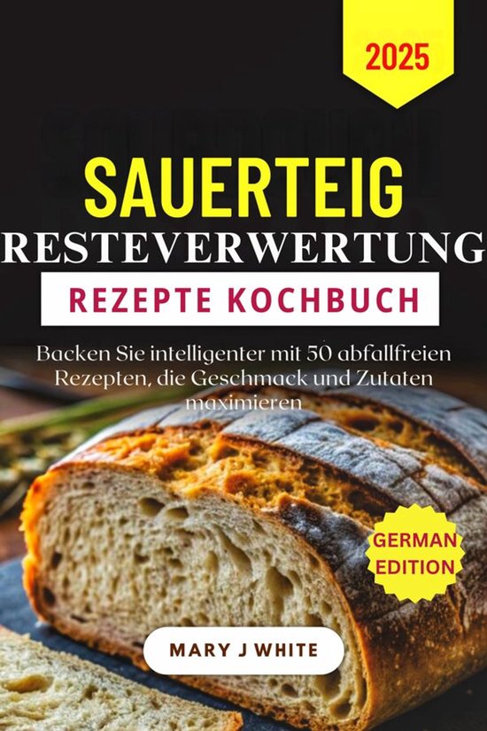 Sauerteig-Abfall-Rezepte Kochbuch 2025 - cover
