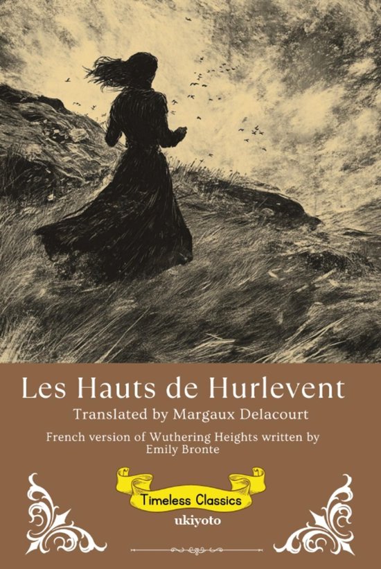 Les Hauts de Hurlevent French Version of Wuthering Heights