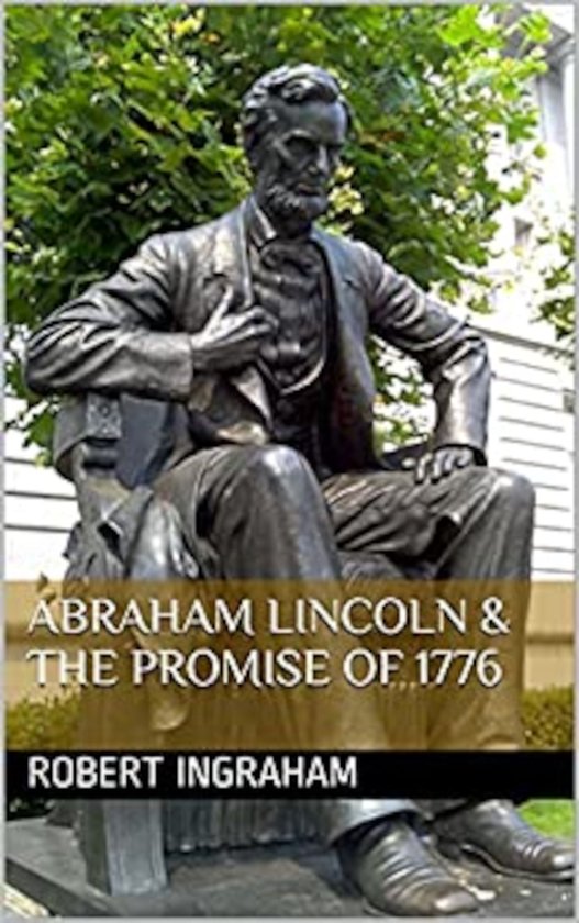 Abraham Lincoln & the Promise of 1776 - cover