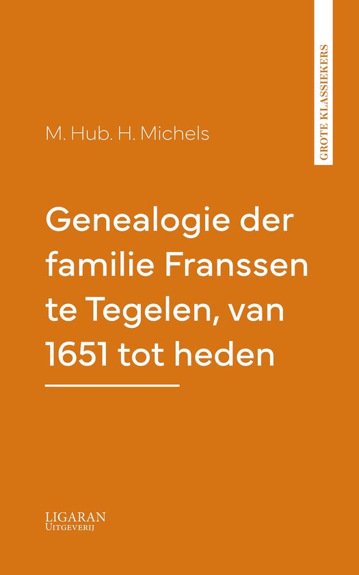 Genealogie der familie Franssen te Tegelen, van 1651 tot hed ... - cover