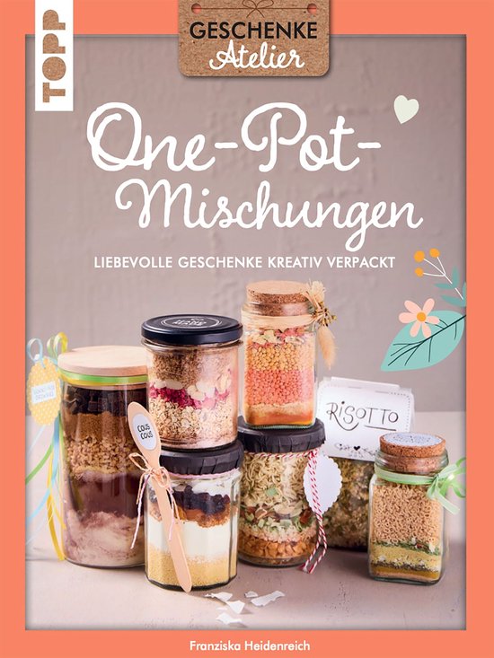 Geschenkeatelier - Geschenkeatelier. One-Pot-Mischungen - cover