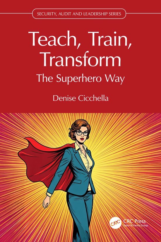 Security, Audit and Leadership Series- Teach, Train, Transfo ... - cover