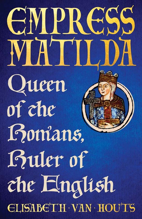 The English Monarchs Series- Empress Matilda - cover