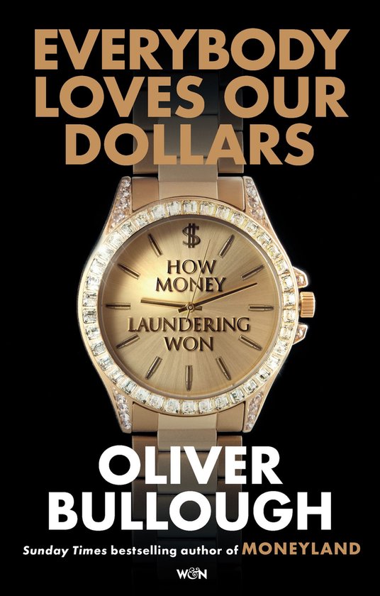 Everybody Loves Our Dollars - How Money Laundering Won - cover