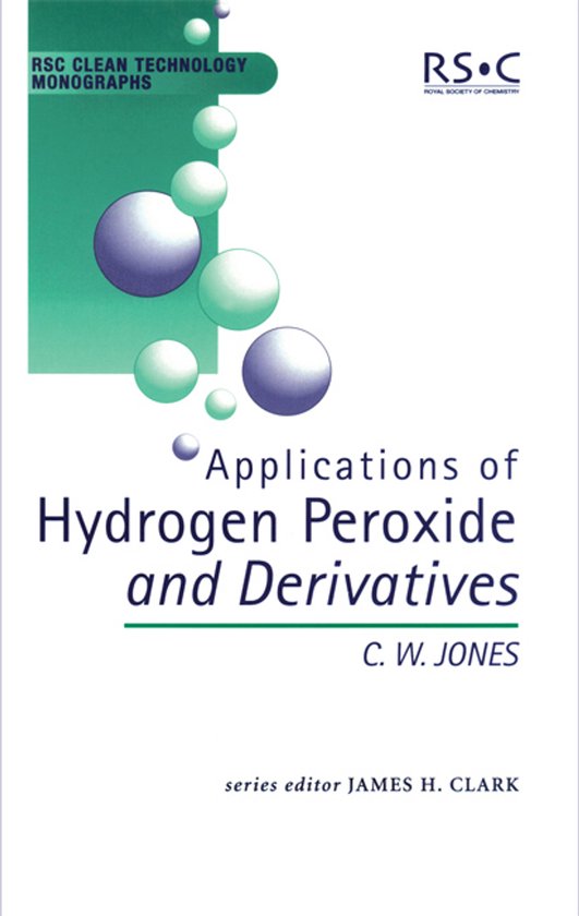 Boek: RSC Clean Technology Monographs - Applications of Hydrogen Peroxide and Derivatives