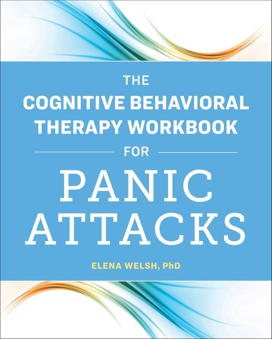 The Cognitive Behavioral Therapy Workbook for Panic Attacks - cover